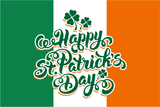 Happy St. Patrick's Day Tricolour Flag