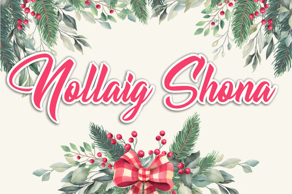 Decorative design with 'Nollaig Shona' text surrounded by greenery and a bow on a light background