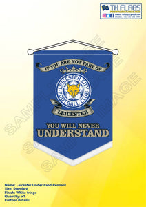 Leicester City "Understand" Pennant